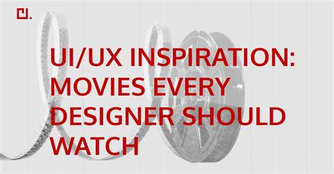 uxmovi|UI/UX inspiration: Movies every designer should watch.